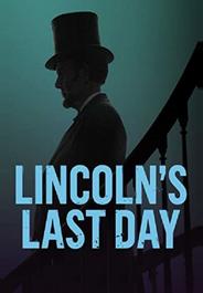 Lincoln's Last Day